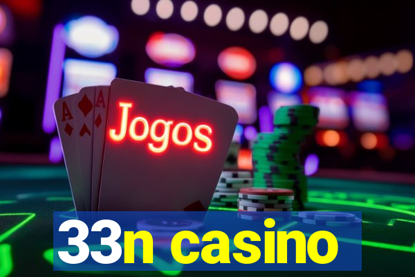 33n casino